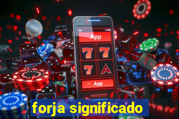 forja significado